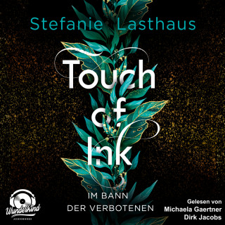 Stefanie Lasthaus: Im Bann der Verbotenen - Touch of Ink, Band 2 (Ungekürzt)