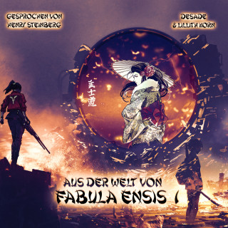 DeSade, Lillith Korn: Aus der Welt von Fabula Ensis, Band 1 (ungekürzt)