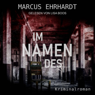 Marcus Ehrhardt: Im Namen des ... - Maria Fortmann ermittelt, Band 2 (ungekürzt)