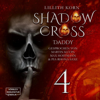 Lillith Korn: Daddy - Shadowcross, Band 4 (ungekürzt)