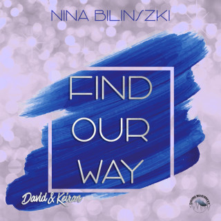 Nina Bilinszki: Find our way: David & Keiran - Philadelphia Love Stories, Band 4 (Ungekürzt)