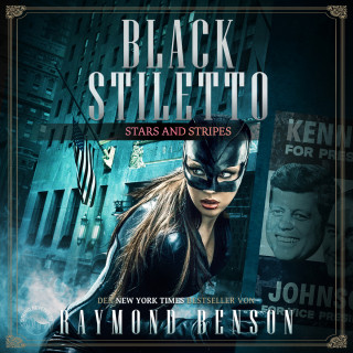 Raymond Benson: Stars & Stripes - Black Stiletto, Band 3 (Ungekürzt)