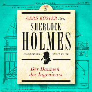 Sir Arthur Conan Doyle: Der Daumen des Ingenieurs - Gerd Köster liest Sherlock Holmes, Band 24 (Ungekürzt)