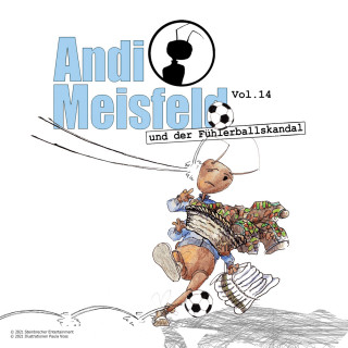 Tom Steinbrecher: Andi Meisfeld, Folge 14: Andi Meisfeld und der Fühlerballskandal