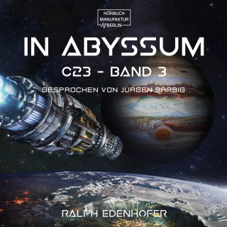 Ralph Edenhofer: in abyssum - c23, Band 3 (ungekürzt)