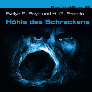 Evelyn Boyd, Thomas Birker, H. G. Francis: Dreamland Grusel, Folge 49: Höhle des Schreckens