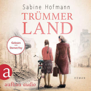 Sabine Hofmann: Trümmerland (Ungekürzt)