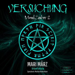 Mari März: Versuchung - MondZauber, Band 2 (ungekürzt)