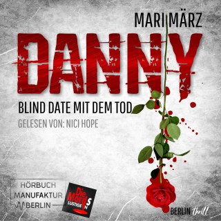 Mari März: Blind Date mit dem Tod - Danny, Band 2 (ungekürzt)