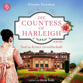 Dianne Freeman: Tod in feiner Gesellschaft - Ein Fall für die Countess of Harleigh-Reihe, Band 1 (Ungekürzt)