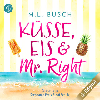 M.L. Busch: Küsse, Eis und Mr Right - Sweet Kiss-Reihe, Band 1 (Ungekürzt)
