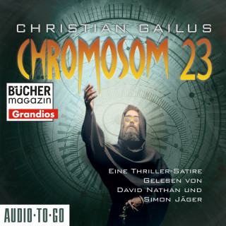 Christian Gailus: Chromosom 23 - Eine Thriller-Satire (ungekürzt)