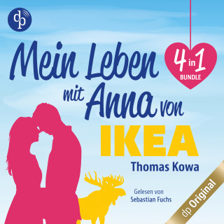 Thomas Kowa: Mein Leben mit Anna von IKEA - 4 in 1 Bundle (Ungekürzt)
