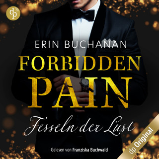 Erin Buchanan: Forbidden Pain - Fesseln der Lust (Ungekürzt)