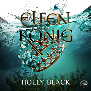 Holly Black: Elfenkönig - Elfenkrone, Band 2 (Ungekürzt)