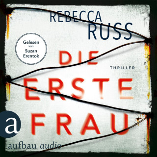 Rebecca Russ: Die erste Frau (Ungekürzt)