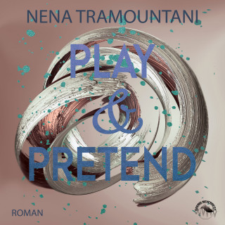 Nena Tramountani: Play & Pretend - SoHo-Love Reihe, Band 3 (Ungekürzt)