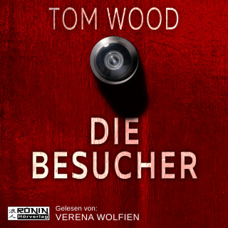 Tom Wood: Die Besucher (ungekürzt)