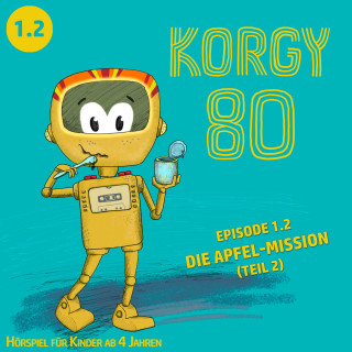 Thomas Bleskin: Korgy 80, Episode: Die Apfel-Mission (Ungekürzt)