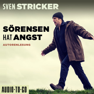 Sven Stricker: Sörensen hat Angst - Sörensen ermittelt, Band 1 (ungekürzt)
