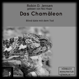 Robin D. Jensen: Das Chamäleon - Blind Date mit dem Tod, Band 3 (ungekürzt)