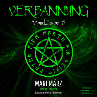 Mari März: Verbannung - MondZauber, Band 3 (ungekürzt)