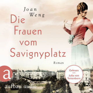Joan Weng: Die Frauen vom Savignyplatz (Ungekürzt)