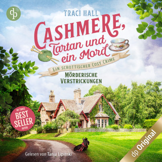 Traci Hall: Mörderische Verstrickungen - Cashmere, Tartan und ein Mord - Ein schottischer Cosy Crime, Band 1 (Ungekürzt)