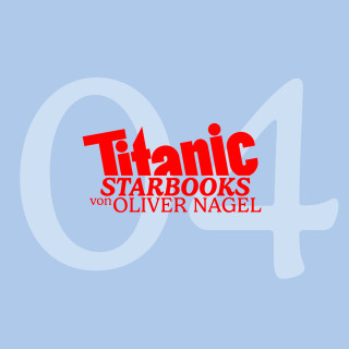 Oliver Nagel: TITANIC Starbooks, Folge 4: Arabella Kiesbauer - Nobody's Perfect!