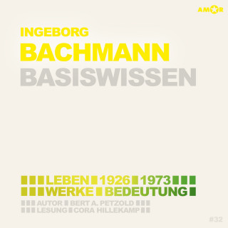 Bert Alexander Petzold: Ingeborg Bachmann (1926-1973) Basiswissen - Leben, Werk, Bedeutung (Ungekürzt)