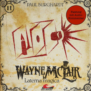 Paul Burghardt: Wayne McLair, Folge 11: Laterna magica (Fassung mit Audio-Kommentar)