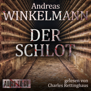 Andreas Winkelmann: Der Schlot (ungekürzt)