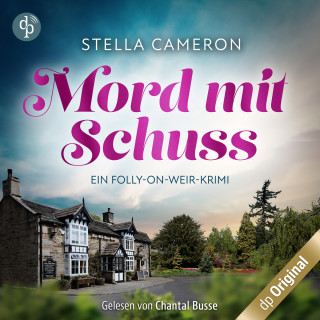 Stella Cameron: Mord mit Schuss - Ein Folly-on-Weir-Krimi, Band 1 (Ungekürzt)