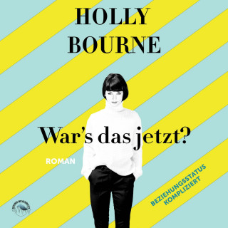 Holly Bourne: War's das jetzt? (Ungekürzt)