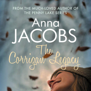 Anna Jacobs: The Corrigan Legacy - A captivating story of secrets and surprises (Unabridged)