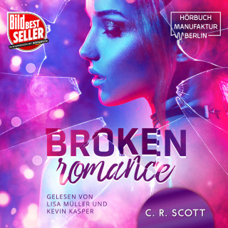 C. R. Scott: Broken Romance (ungekürzt)