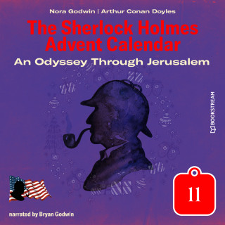 Sir Arthur Conan Doyle, Nora Godwin: An Odyssey Through Jerusalem - The Sherlock Holmes Advent Calendar, Day 11 (Unabridged)