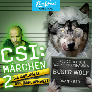 Roland Griem, Dominik Kapahnke, Oliver Versch: Böser Wolf - CSI: Märchen - Neue Morde in der Märchenwelt, Band 2 (ungekürzt)