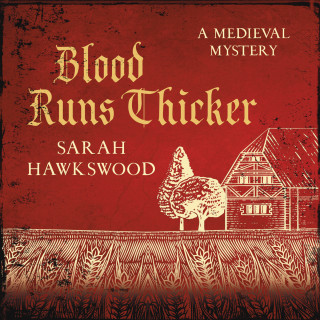 Sarah Hawkswood: Blood Runs Thicker - Bradecote & Catchpoll - The must-read mediaeval mysteries series, book 8 (Unabridged)