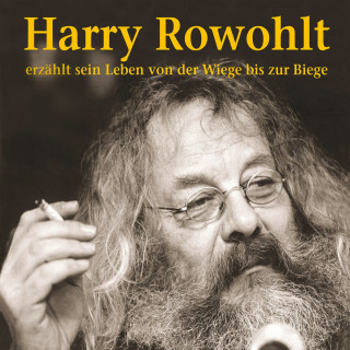 Harry Rowohlt: Erzählt sein Leben von der Wiege bis zur Biege (Live)