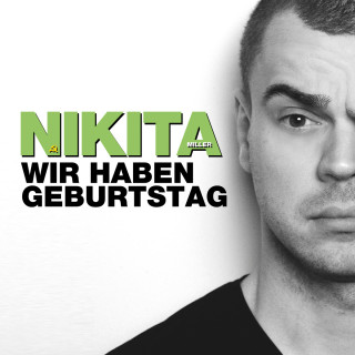 Nikita Miller: Nikita Miller, Wir haben Geburtstag