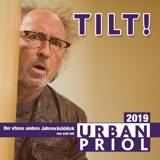 Urban Priol: Urban Priol, TILT! 2019