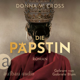 Donna W. Cross: Die Päpstin (Gekürzt)