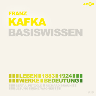 Bert Alexander Petzold: Franz Kafka (1883-1924) Basiswissen - Leben, Werk, Bedeutung (Ungekürzt)