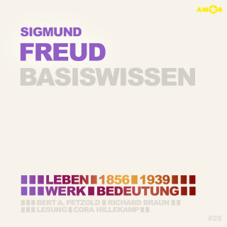 Bert Alexander Petzold: Sigmund Freud (1856-1939) Basiswissen - Leben, Werk, Bedeutung (Ungekürzt)