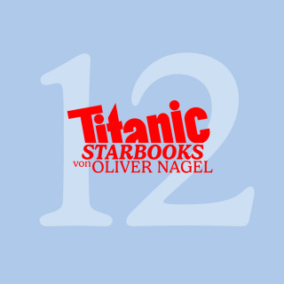 Oliver Nagel: TiTANIC Starbooks von Oliver Nagel, Folge 12: Michaela Schaffrath - Ich, Gina Wild