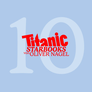 Oliver Nagel: TiTANIC Starbooks von Oliver Nagel, Folge 10: Weihnachtsfolge 2021