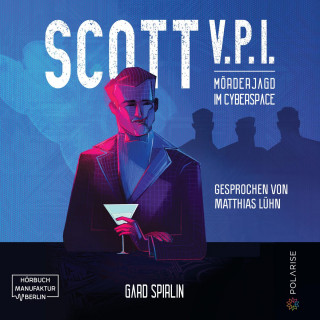 Gard Sprilin: Scott V.P.I. - Mörderjagd in Cyberspace (ungekürzt)
