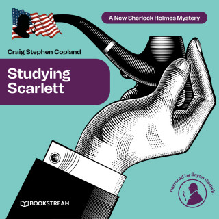 Sir Arthur Conan Doyle, Craig Stephen Copland: Studying Scarlett - A New Sherlock Holmes Mystery, Episode 1
