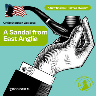 Sir Arthur Conan Doyle, Craig Stephen Copland: A Sandal from East Anglia - A New Sherlock Holmes Mystery, Episode 3